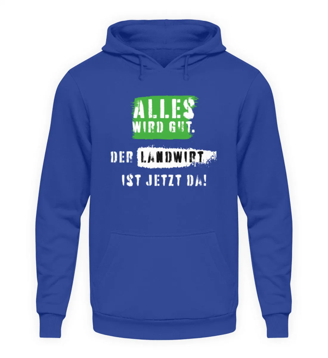 Alles wird gut. Der Landwirt ist da!  - Unisex Kapuzenpullover Hoodie